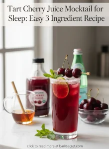 Best Tart Cherry Juice Mocktail for Sleep: Easy 3-Ingredient Recipe